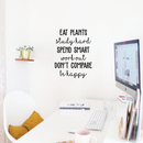 Vinyl Wall Art Decal - Eat Plants Study Hard Spend Smart Work Out  Don't Compare Be Happy - 22" x 17" - Inspirational Life Quote For Home Apartment Bedroom Classroom School Office Decor Sticker Black 22" x 17" 2