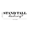 Vinyl Wall Art Decal - Stand Tall Darling - Women's Trendy Chic Inspirational Heart Shape Quote For Home Bedroom Apartment Living Room Closet Bathroom Retail Store Decor