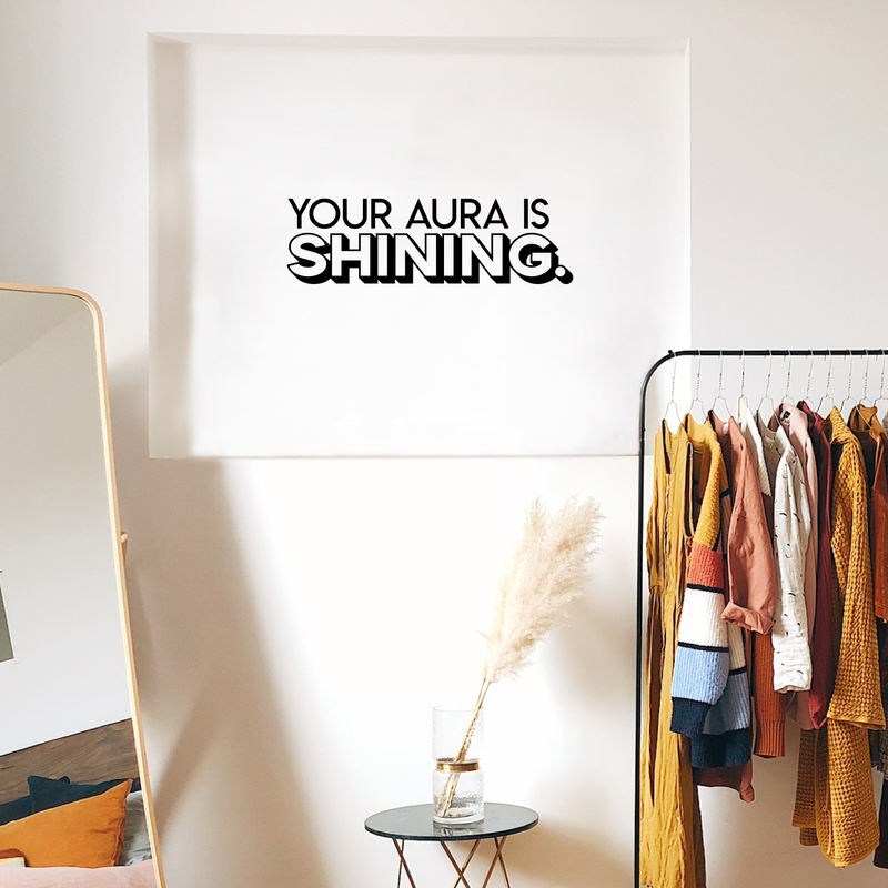 Vinyl Wall Art Decal - Your Aura Is Shining - 9" x 30" - Trendy Inspirational Life Quote For Home Bedroom Living Room Bathroom Office Classroom School Decoration Sticker Black 9" x 30" 3