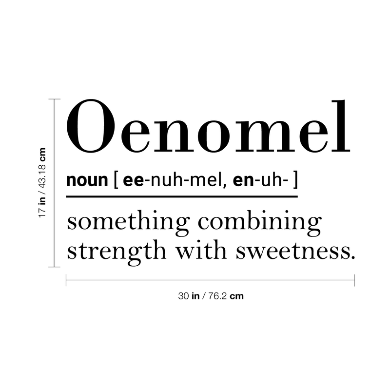 Vinyl Wall Art Decal - Oenomel Something Combining Strength With Sweetness - 17" x 30" - Inspirational Modern Trendy Life Quote For Home Bedroom Living Room Closet Decor Black 17" x 30"