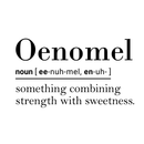 Vinyl Wall Art Decal - Oenomel Something Combining Strength With Sweetness - Inspirational Modern Trendy Life Quote For Home Bedroom Living Room Closet Decor   2