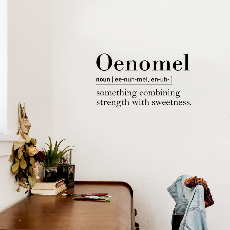 Vinyl Wall Art Decal - Oenomel Something Combining Strength With Sweetness - 17" x 30" - Inspirational Modern Trendy Life Quote For Home Bedroom Living Room Closet Decor Black 17" x 30" 4