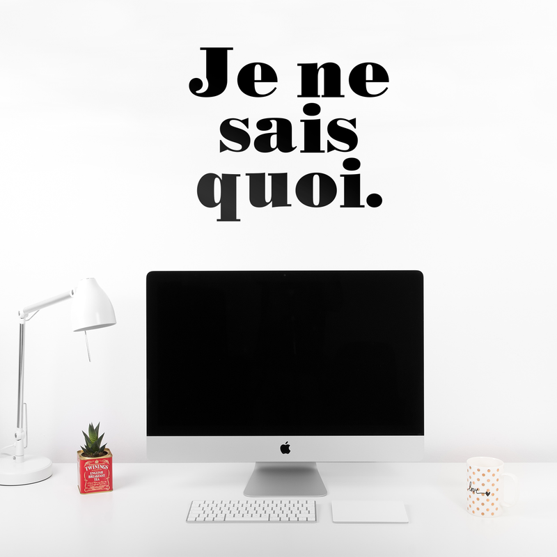 Vinyl Wall Art Decal - Je Ne Sais Quoi - Girly French Trendy Chic Fashion Quote For Home Bedroom Apartment Living Room Closet Retail Store Work Decor   2