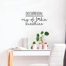 Vinyl Wall Art Decal - Occupation Ray Of F Sunshine - 13" x 25" - Funny Trendy Motivational Quote For Adults Home Bedroom Living Room Office Workplace Decoration Sticker Black 13" x 25" 2