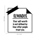 Vinyl Wall Art Decal - Your Self-Worth Is Not Defined By How Other People Treat You - Modern Inspirational Quote For Home Bedroom Living Room Office School Decoration Sticker   4