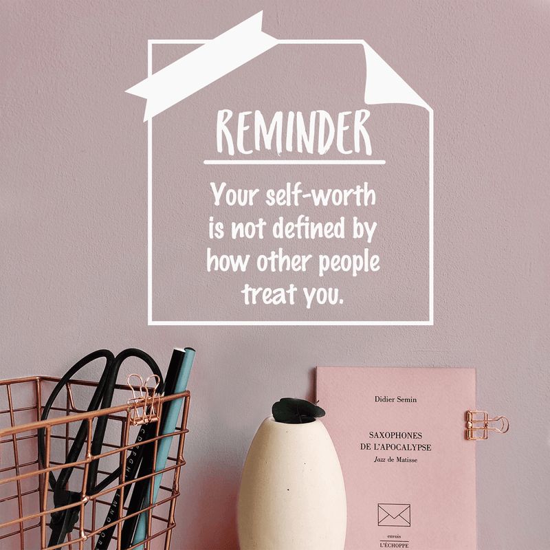 Vinyl Wall Art Decal - Your Self-Worth Is Not Defined By How Other People Treat You - 17" x 17" - Modern Inspirational Quote For Home Bedroom Living Room Office School Decoration Sticker White 17" x 17" 2