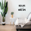 Vinyl Wall Art Decal - Red Lips Wine Sips - Trendy Modern Women's Quote For Home Apartment Living Room Dining Room Kitchen Bar Restaurant Decoration Sticker   3