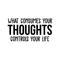 Vinyl Wall Art Decal - What Consumes Your Thoughts Consumes Your Life - 15" x 30" - Modern Inspirational Quote For Home Bedroom Living Room Classroom School Office Workplace Decoration Sticker Black 15" x 30" 5