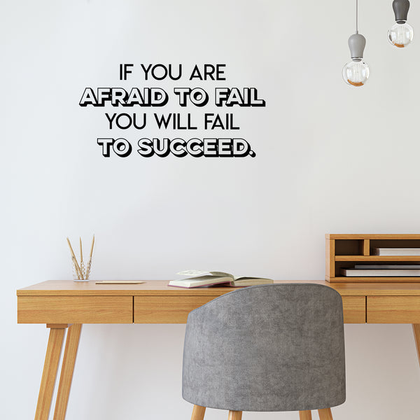 Vinyl Wall Art Decal - If You Are Afraid To Fail - Modern Motivational Quote For Home Apartment Bedroom Dorm Room Classroom School Office Workplace Decoration Sticker