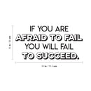 Vinyl Wall Art Decal - If You Are Afraid To Fail - Modern Motivational Quote For Home Apartment Bedroom Dorm Room Classroom School Office Workplace Decoration Sticker   3