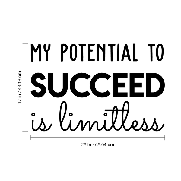 Vinyl Wall Art Decal - My Potential To Succeed Is Limitless - Trendy Motivational Self Esteem Quote For Home Bedroom Office Workplace Decoration Sticker