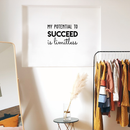 Vinyl Wall Art Decal - My Potential To Succeed Is Limitless - Trendy Motivational Self Esteem Quote For Home Bedroom Office Workplace Decoration Sticker   3