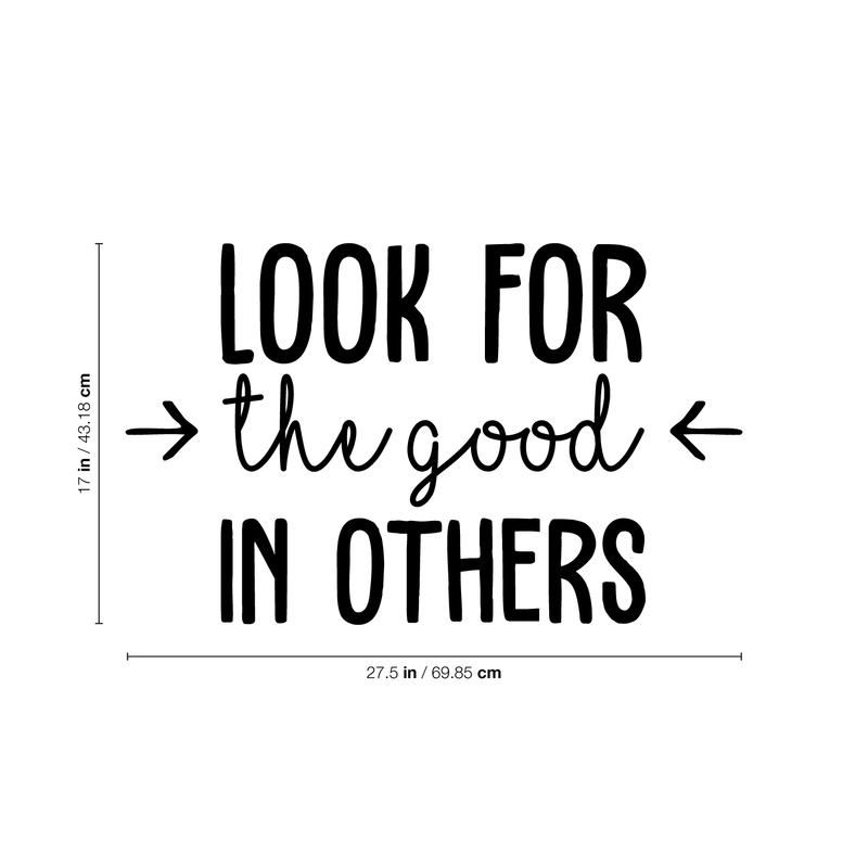 Vinyl Wall Art Decal - Look For The Good In Others - - Modern Inspirational Positive Quote For Home Bedroom School Classroom Office Workplace Decoration Sticker