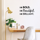 Vinyl Wall Art Decal - I Am Bold Beautiful Brilliant - Modern Motivational Positive Quote For Home Bedroom Office Workplace Decoration Sticker   5