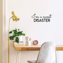 Vinyl Wall Art Decal - I'm A Sweet Disaster - 10" x 25" - Trendy Positive Quote For Home Bedroom Living Room Apartment Office Work School Classroom Decoration Sticker Black 10" x 25" 3