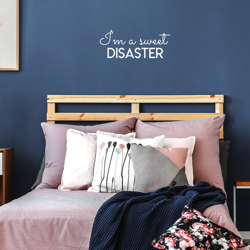 Vinyl Wall Art Decal - I'm A Sweet Disaster - 10" x 25" - Trendy Positive Quote For Home Bedroom Living Room Apartment Office Work School Classroom Decoration Sticker White 10" x 25" 2