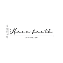 Vinyl Wall Art Decal - Have Faith - 4. Cursive Trendy Modern Inspirational Religious Faithful Quote For Home Bedroom Living Room Church Indoor Work Decoration Sticker