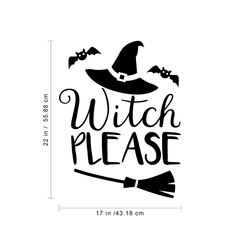 Vinyl Wall Art Decal - Witch Please - 22" x 17" - Trendy Halloween Season Hat Broom Bats Shape Quote For Home Bedroom Living Room School Classroom Office Decoration Sticker Black 22" x 17"