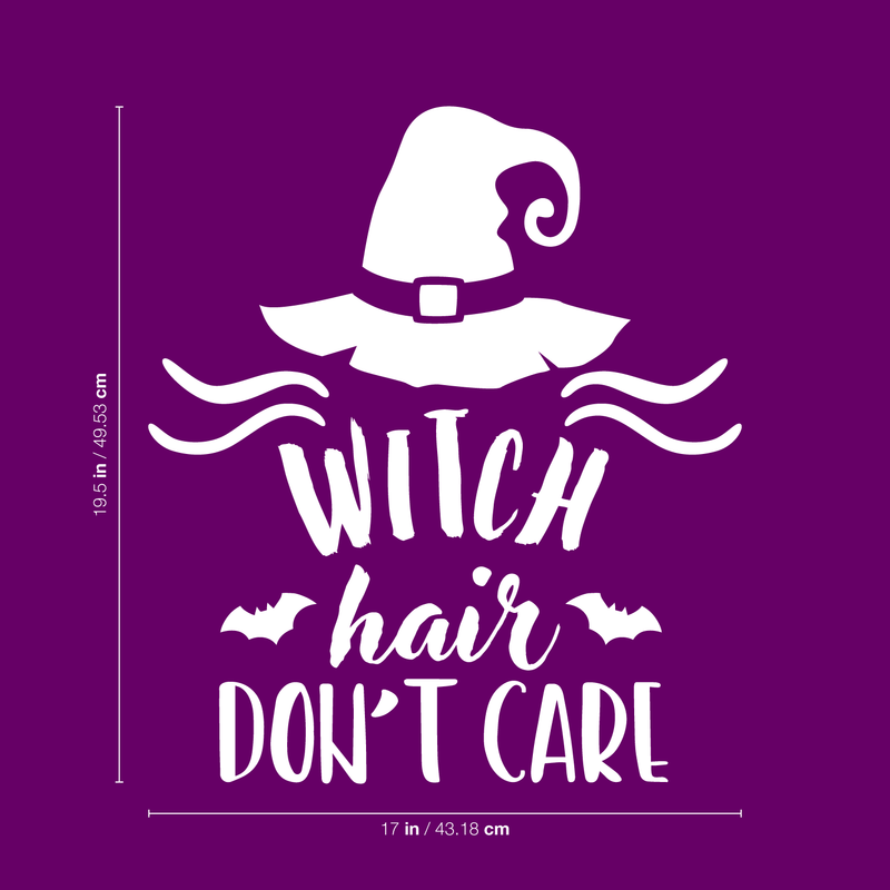 Vinyl Wall Art Decal - Witch Hair Don't Care - 19.5" x 17" - Trendy Halloween Season Broom Hat Shape For Home Bedroom Living Room School Classroom Office Decoration Sticker White 19.5" x 17"