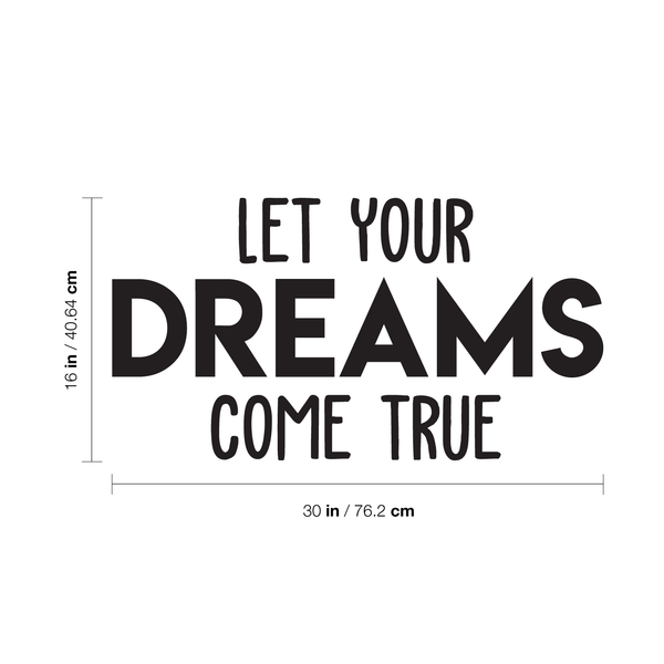 Vinyl Wall Art Decal - Let Your Dreams Come True - Trendy Motivational Quote For Home Bedroom Living Room Office Workplace School Classroom Decoration Sticker