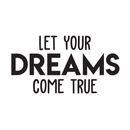 Vinyl Wall Art Decal - Let Your Dreams Come True - Trendy Motivational Quote For Home Bedroom Living Room Office Workplace School Classroom Decoration Sticker   2