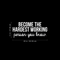 Vinyl Wall Art Decal - Become The Hardest Working Person - 11" x 25" - Modern Motivational Positive Quote For Home Bedroom Living Room Office Workplace Decoration Sticker White 11" x 25" 5