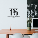 Vinyl Wall Art Decal - In Order To Become The 1 % - Modern Motivational Positive Quote For Home Bedroom Living Room Office Workplace Classroom Gym Decoration Sticker   2