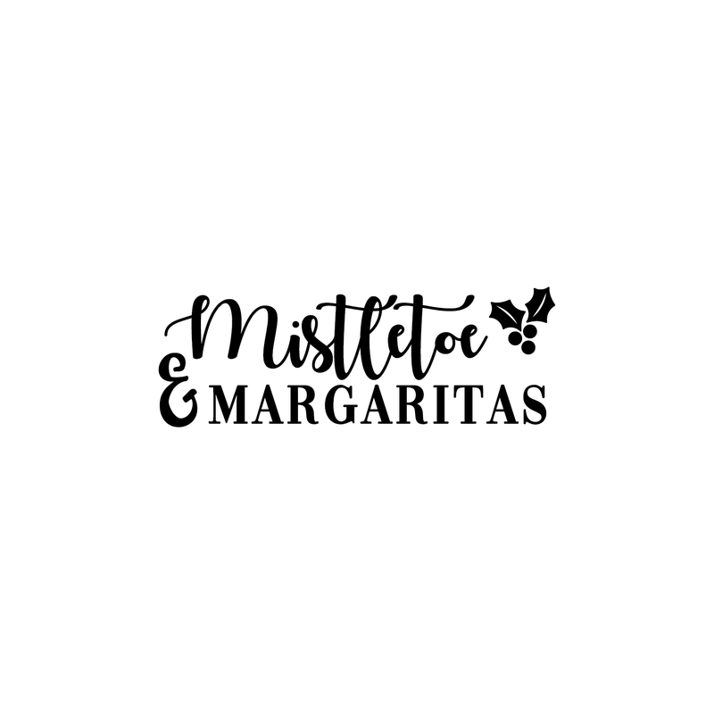 Vinyl Wall Art Decal - Mistletoe And Margaritas - 10. Fun Trendy Christmas Winter Season Quote For Home Living Room Kitchen Bar Restaurant Alcohol Decoration Sticker   2