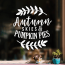 Vinyl Wall Art Decal - Autumn Skies And Pumpkin Pies - 25" x 22" - Modern Minimal Seasonal Quote For Home Bedroom Kids Room Office Workplace School Fall Decoration Sticker White 25" x 22" 3