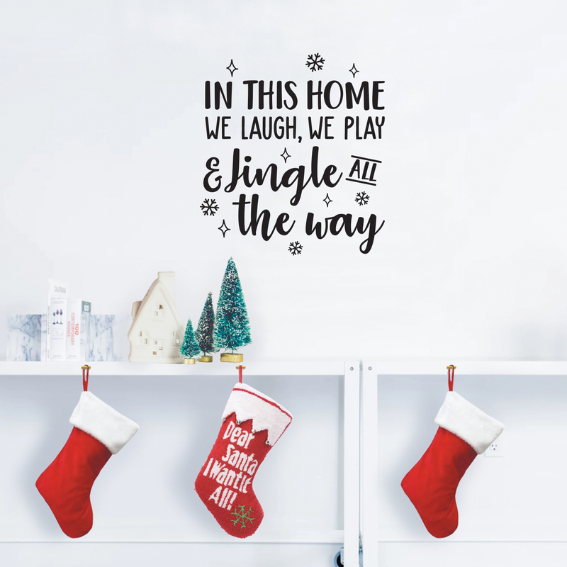 Vinyl Wall Art Decal - In This Home We Laugh We Play And Jingle All The Way - 24. - Trendy Cute Quote For Home Living Room Kitchen Front Door Seasonal Decoration Sticker   3