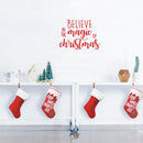 Vinyl Wall Art Decal - Believe In The Magic Of Christmas - 17" x 23" - Fun Trendy Christmas Winter Season Quote For Home Living Room Kitchen Bar Restaurant Alcohol Decoration Sticker Red 17" x 23" 3