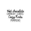 Vinyl Wall Art Decal - Hot Chocolate Crunchy Leaves Cozy Knits Pumpkins - - Autumn Harvest Fall Seasonal Quote For Home Bedroom Kitchen Dining Room Office Decoration Sticker   4