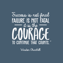 Vinyl Wall Art Decal - Success Is Not Final Failure Is Not Fatal - 27" x 27" - Winston Churchill Motivational Quote For Home Workout Bedroom Office Work Decoration Sticker White 27" x 27" 5