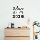 Vinyl Wall Art Decal - Believe Achieve Succeed - Modern Positive Motivational Quote For Home Bedroom Living Room Office Workplace Store School Gym Decoration Sticker   2