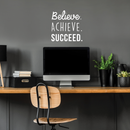 Vinyl Wall Art Decal - Believe Achieve Succeed - 17" x 17" - Modern Positive Motivational Quote For Home Bedroom Living Room Office Workplace Store School Gym Decoration Sticker White 17" x 17" 2