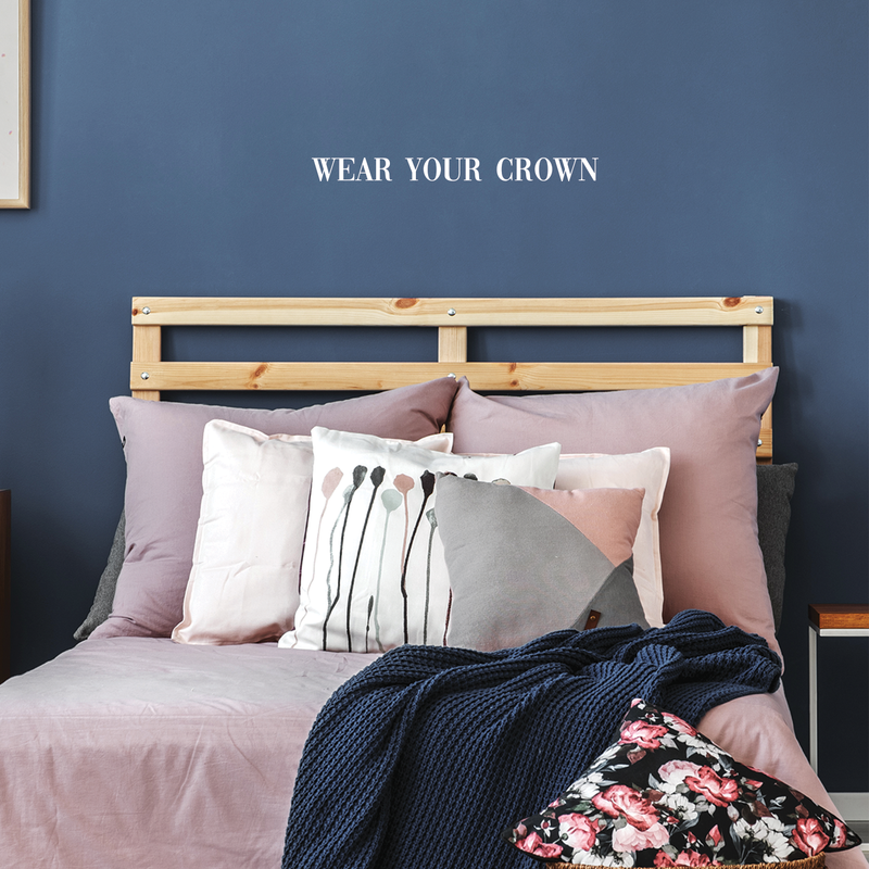 Vinyl Wall Art Decal - Wear Your Crown - 2.5" x 30" - Women's Positive Motivational Chic Self Esteem Quote For Home Bedroom Closet Dorm Room Mirror Window Decoration Sticker White 2.5" x 30" 3