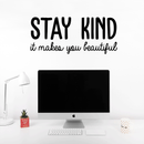 Vinyl Wall Art Decal - Stay Kind It Makes You Beautiful - 15" x 35" - Positive Motivational Chic Self Esteem Quote For Home Bedroom Closet Dorm Room Mirror Window Decoration Sticker Black 15" x 35" 4