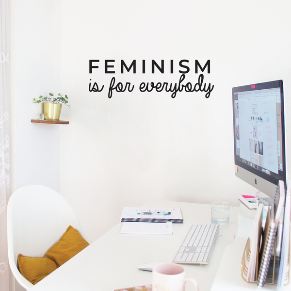 Vinyl Wall Art Decal - Feminism Is For Everybody - Trendy Women Men Motivational Optimistic Quote For Home Bedroom Closet Office Decoration Sticker