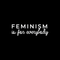 Vinyl Wall Art Decal - Feminism Is For Everybody - 9" x 30" - Trendy Women Men Motivational Optimistic Quote For Home Bedroom Closet Office Decoration Sticker White 9" x 30" 2