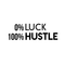 Vinyl Wall Art Decal - O Luck 100 Hustle - Trendy Motivational Quote For Home Bedroom Closet Office Workplace School Classroom Decoration Sticker   3