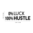 Vinyl Wall Art Decal - O Luck 100 Hustle - Trendy Motivational Quote For Home Bedroom Closet Office Workplace School Classroom Decoration Sticker   5