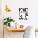 Vinyl Wall Art Decal - Power To The Girls - Modern Motivational Women Quote For Home Bedroom Closet Living Room Office Decoration Sticker