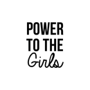 Vinyl Wall Art Decal - Power To The Girls - 21" x 17" - Modern Inspirational Quote For Home Bedroom Closet Living Room Office Decoration Sticker Black 21" x 17" 2