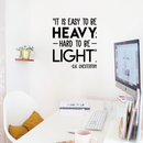 Vinyl Wall Art Decal - It Is Easy To Be Heavy Hard To Be Light - 25" x 22" - Modern Inspirational Quote For Home Bedroom Living Room Workplace Office Decoration Sticker Black 25" x 22"