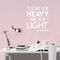 Vinyl Wall Art Decal - It Is Easy To Be Heavy Hard To Be Light - 25" x 22" - Modern Inspirational Quote For Home Bedroom Living Room Workplace Office Decoration Sticker White 25" x 22"