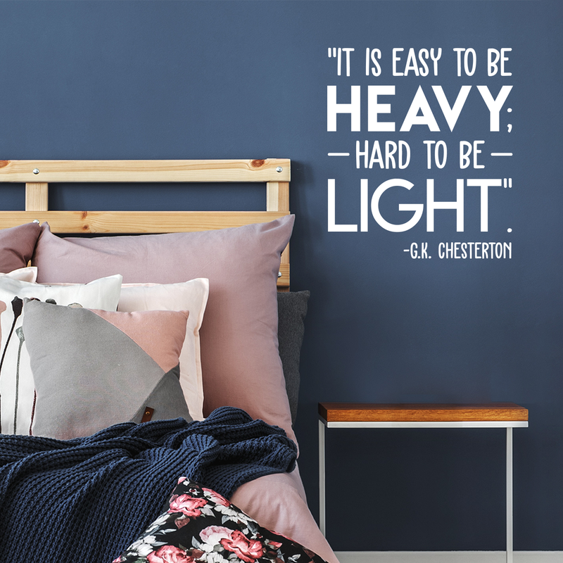 Vinyl Wall Art Decal - It Is Easy To Be Heavy Hard To Be Light - 25" x 22" - Modern Inspirational Quote For Home Bedroom Living Room Workplace Office Decoration Sticker White 25" x 22" 2