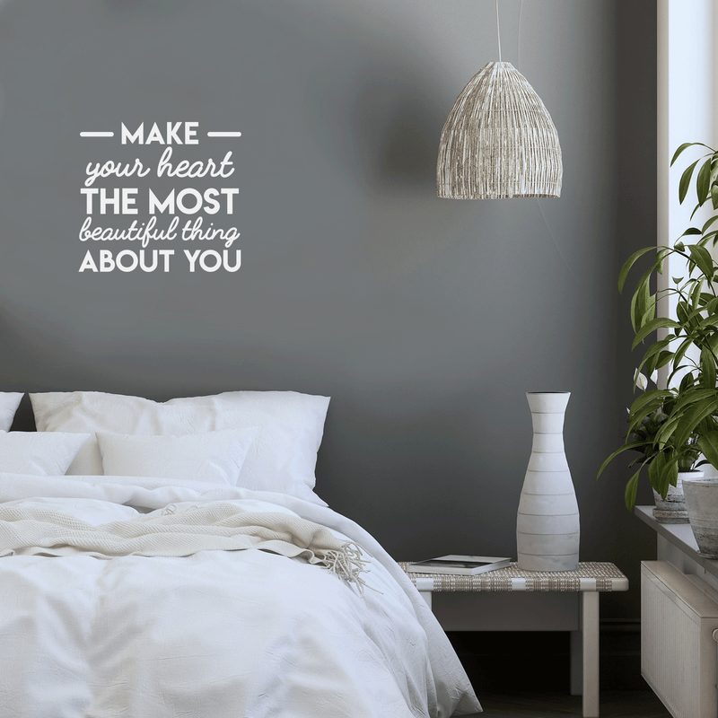 Vinyl Wall Art Decal - Make Your Heart The Most Beautiful Thing About You - 25" x 27" - Modern Motivational Women Quote For Home Bedroom Living Room Apartment Office Decoration Sticker White 25" x 27" 5