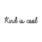 Vinyl Wall Art Decal - Kind Is Cool - 4" x 22" - Trendy Minimalist Kindness Quote For Home Living Room Kids Playroom School Office Small Business Decoration Sticker Black 4" x 22" 2