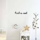 Vinyl Wall Art Decal - Kind Is Cool - Trendy Minimalist Kindness Quote For Home Living Room Kids Playroom School Office Business Decoration Sticker   5