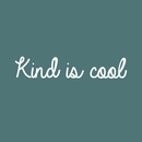 Vinyl Wall Art Decal - Kind Is Cool - 4" x 22" - Trendy Minimalist Kindness Quote For Home Living Room Kids Playroom School Office Small Business Decoration Sticker White 4" x 22" 3